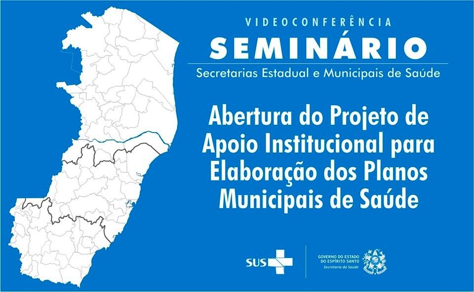 Seminário dá início à elaboração dos Planos Municipais de Saúde no Espírito Santo