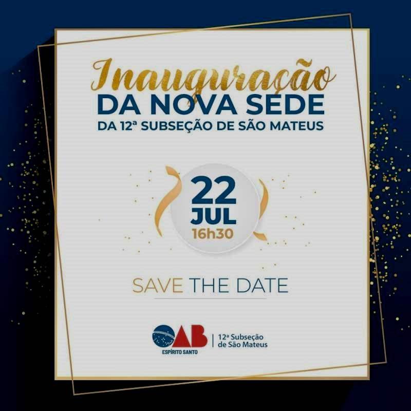 Subseção de São Mateus inaugura nova sede no próximo dia 22 de julho