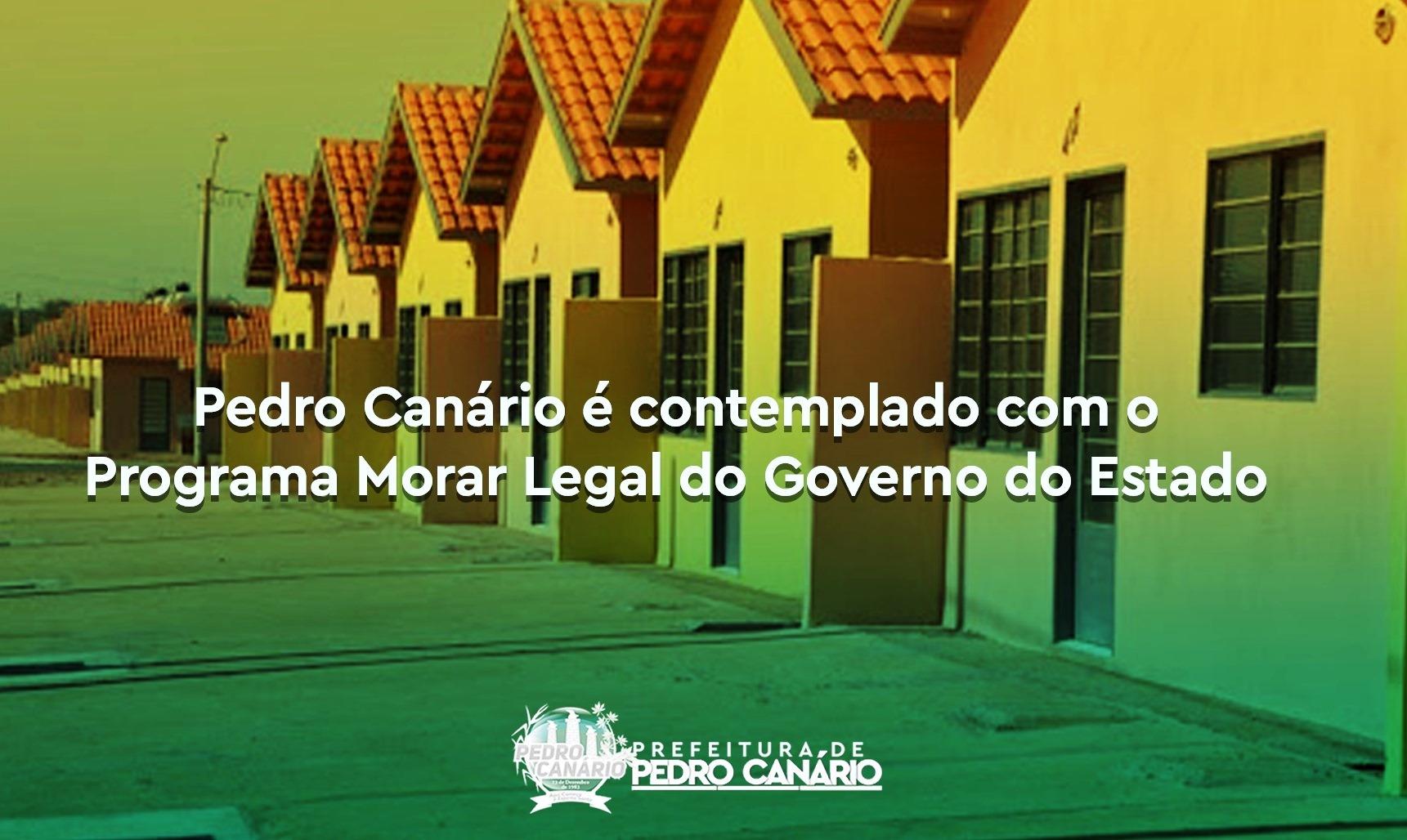 Pedro Canário é contemplado com o Programa Morar Legal do Governo do Estado