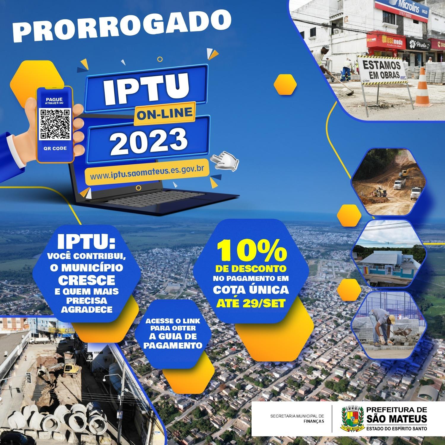 Prorrogou: contribuintes ganham novo limite de prazo para pagar IPTU 2023 em cota única com desconto ou 1ª parcela para quem vai dividir em 3x, em São Mateus, ES