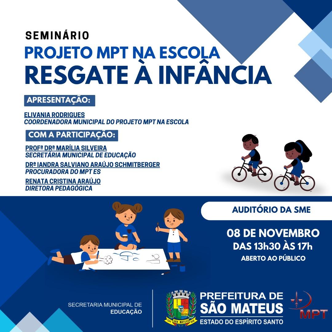 Parceria entre Prefeitura de São Mateus e Ministério Público: resgate à infância será tema de seminário do Projeto MPT na Escola