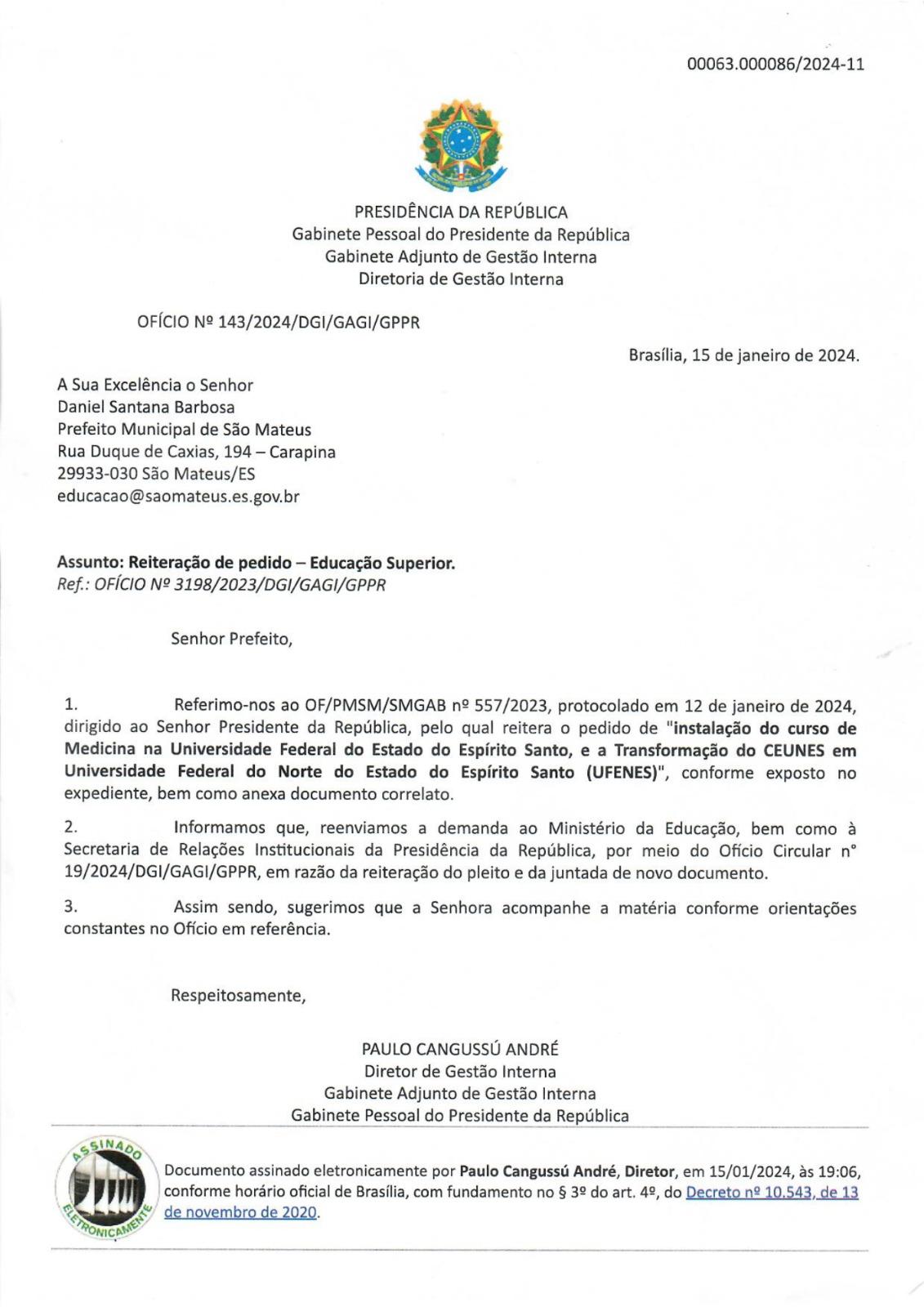 Gabinete do Presidente Lula reitera a Daniel Santana esforços para curso de medicina e independência do Ceunes, em São Mateus, ES Gabinete do Presidente Lula reitera a Daniel Santana esforços para curso de medicina e independência do Ceunes, em São Mateus, ES