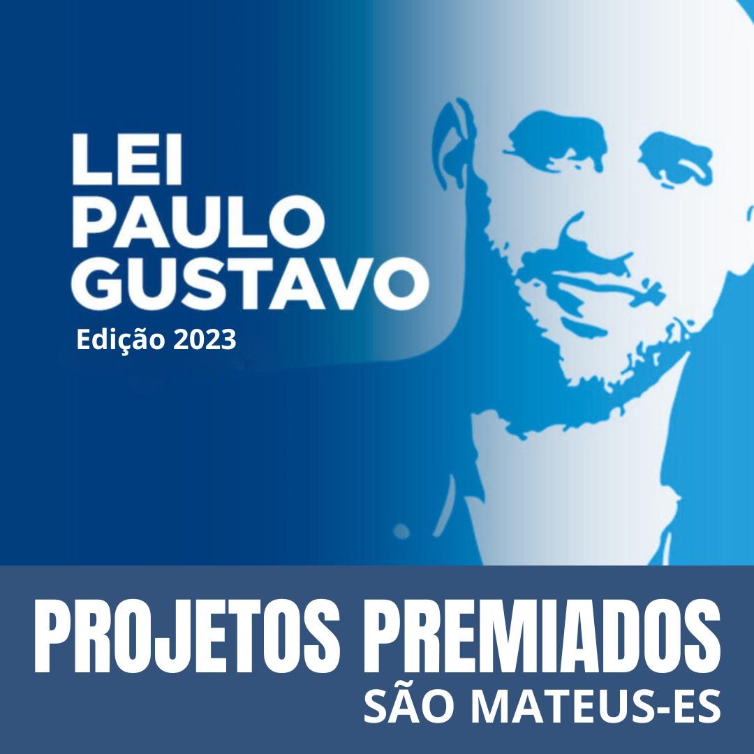 Definida a lista dos projetos premiados na Lei Paulo Gustavo em São Mateus, ES