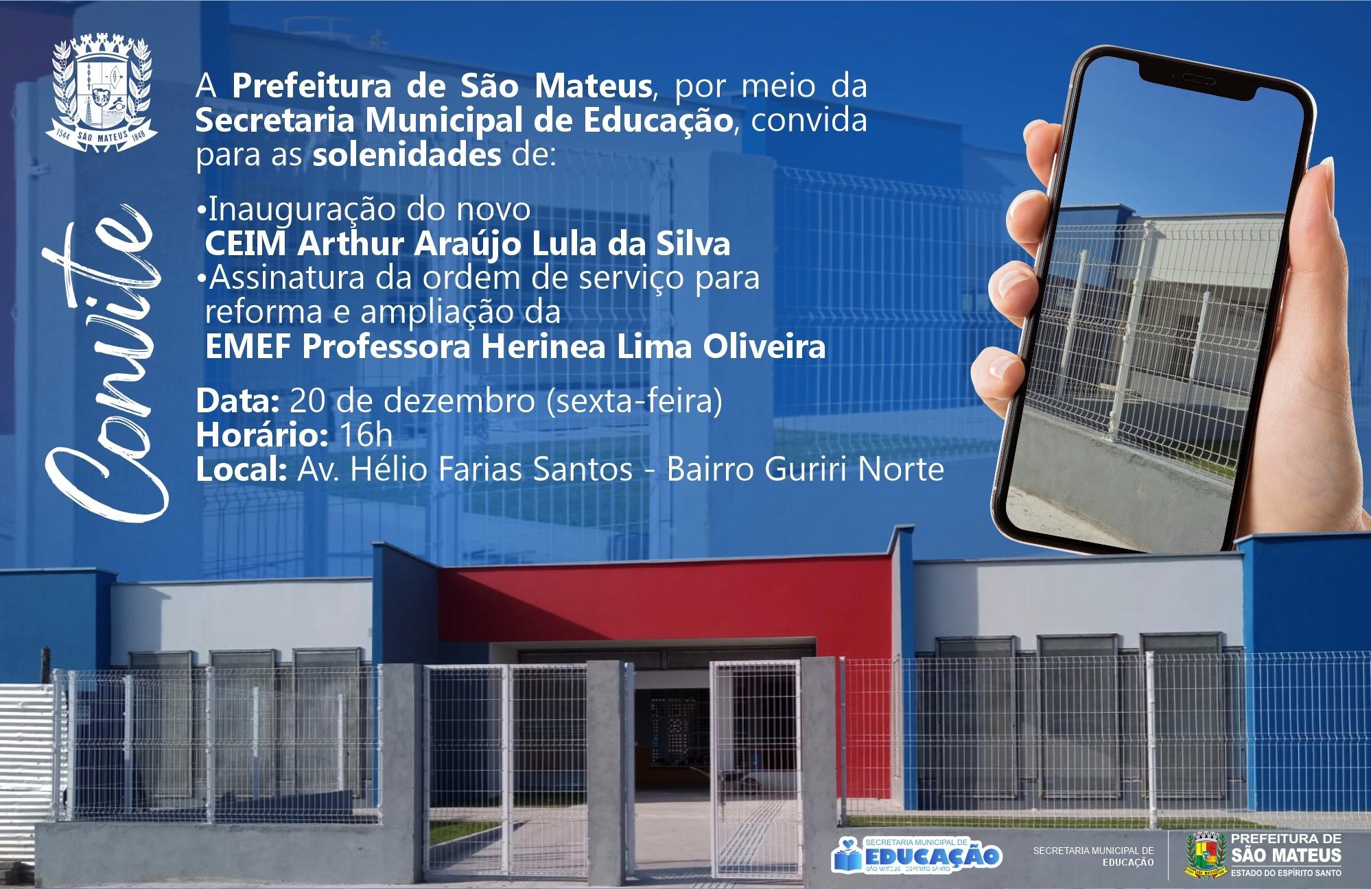 Prefeitura de São Mateus no ES inaugura novo CEIM Arthur Araújo Lula da Silva e autoriza início da reforma da EMEF Professora Herinea Lima Oliveira
