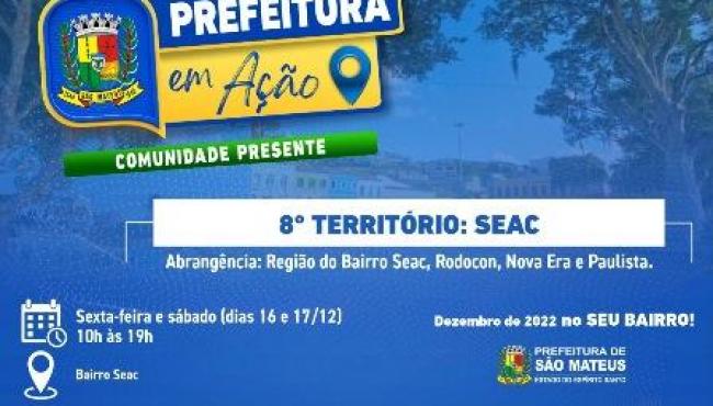 Prefeitura em Ação-Comunidade Presente chega no bairro Seac, em São Mateus, ES, nesta sexta-feira (16) e sábado (17)